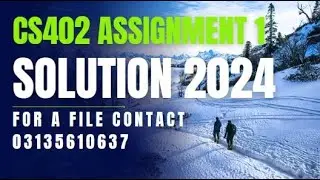 Cs402 Assignment 1 Solution Spring 2024 || Assignment 1 Solution Cs402 