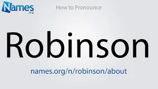How to Pronounce Robinson