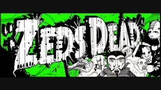 Zeds Dead - White Satin