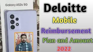 Deloitte Mobile Reimbursement | Samsung Galaxy A52 s review | Deloitte Reimbursement plan | A52 s