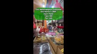 Cici Calms Customers, Meaning of the Name Ci MM, Market Snacks at MM Store Part 468