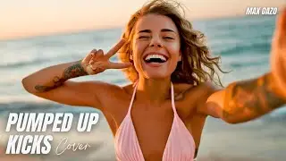 Foster the People - Pumped Up Kicks (Max Oazo Remix)