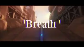 Widowmaker Montage // 'Breath' // Tracer deleting