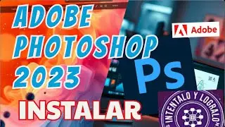 Instalar Adobe Photoshop 2023 %100 full Actualizado 