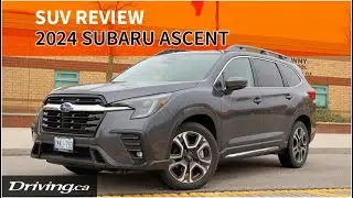 2024 Subaru Ascent | SUV Review | Driving.ca