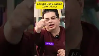 Çocuğa Bunu Yapma- Zafer Akıncı  #psikoloji #keşfet #çocuk #aile #ebeveynlik