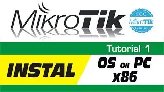 MikroTik Tutorial 1 - How To Install MikroTik Router OS on PC x86
