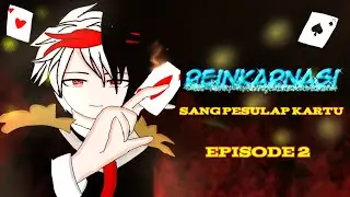 ⭐️Reinkarnasi⭐️  [ Sang pesulap kartu ] ◇Episode 2◇ Gacha Club Mini Movie