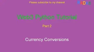 Web3 Python Tutorial 2 - Currency Conversions