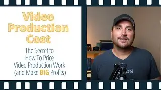 How To Price Video Production Work