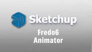 Plugin de animación FREDO6 ANIMATOR | Curso de Sketchup