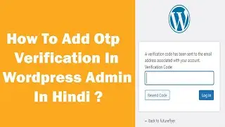 How to add otp verification in WordPress admin | in Hindi 