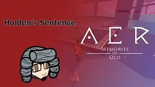 Holden's Sentence - Aer: Memories Of Old