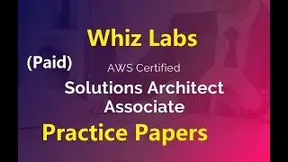 AWS Solution Architect Certification (SAA01) Practice Papers 