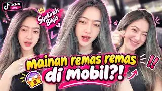 Syakirah Bilqis main remas remas di mobil?! 🚨😱 - [TikTok Live] 7 September 2026
