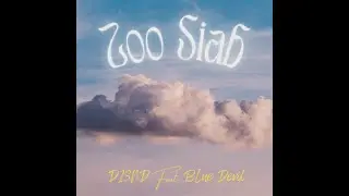 DI3ND - Zoo Siab Feat. Blue Devil (Official Audio)