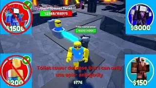 Toilet tower defense but I can’t use legendary,mythic and exclusive