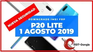 NEW Huawei P20 Lite DOWNGRADE - IMEI REPAIR AND FRP Last Security August 1, 2019 with MRT