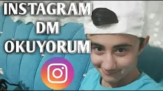 INSTAGRAM DM 'lerini OKUYORUM