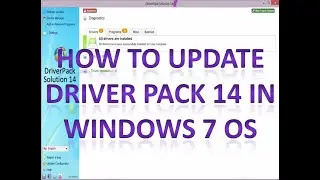 How To Update Driver Pack 14 in Windows 7 os