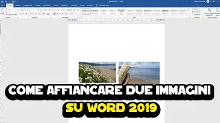 Come affiancare due immagini su Word 2019