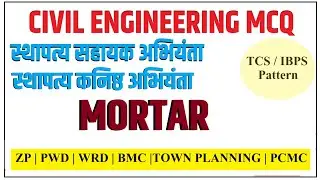 CIVIL ENGINEERING MCQ ON MORTAR, ZP, WRD, NAGARPARISHAD, QUESTION PAPER exam TCS/ IBPS PATTERN 2023