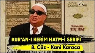 Kur'an-ı Kerim Hatmi Şerifi 8. Cüz - Kani Karaca