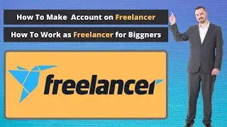 How to work on freelancer for beginners | How to make account on freelancer