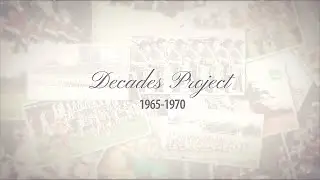 Decades Project 1965-1970 Launch