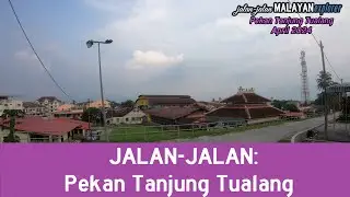 JALAN-JALAN: Pekan Tanjung Tualang