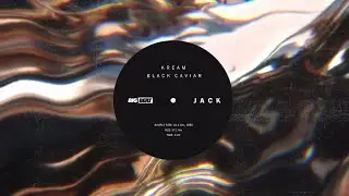 KREAM & Black Caviar - Jack (Official Audio)