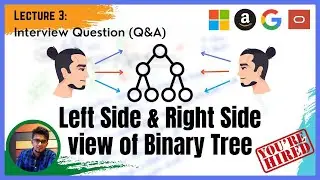 Binary tree (Q&A 3): Print Left View of a Binary Tree | Print Right View of a Binary Tree 