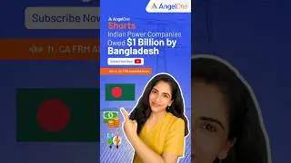 🇧🇩 Bangladesh Crisis: $1 Billion Blow to India’s Power Sector 😱 Angel One Shorts