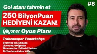 Oyun Planı Yayında! Gol Atanı Tahmin Et, 250 BİLYONPUAN! | Gurme Tahminler | Mustafa Demirtaş OP#8