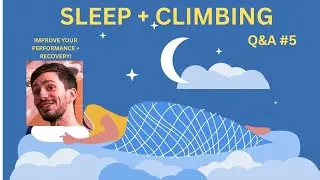 Sleep and Climbing: Tips + Tricks to Sleep for Improved Performance (Webinar #5)