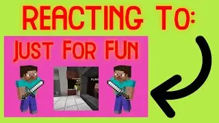 REACTING To JUST FOR FUN