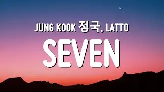 Jung Kook (정국) - Seven (Lyrics) ft. Latto