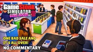 One Bad Sale and It’s All Over! GAMESTONK SIMULATOR Gameplay | No Commentary - LONGPLAY