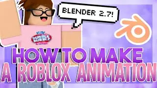 How To Make A Roblox Animation || Blender 2.7 (No Rigs)