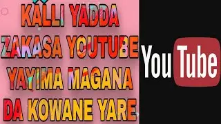 Kalli Yadda Zakasa YouTube Yayima magana da kowana yare