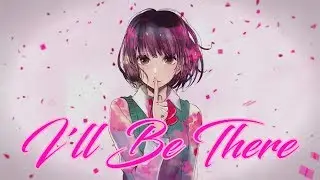 [Nightcore] - I'll Be There | By: RSM_Alex