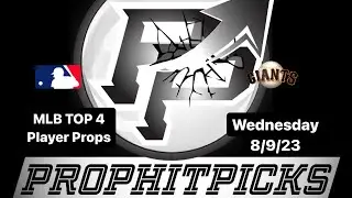 MLB PRIZEPICKS TOP 4 PLAYER PROPS FOR WEDNESDAY 8/9/23| MLB PLAYER PROPS PICKS EARLY LOOK