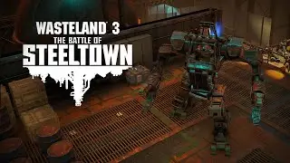 Wasteland 3: The Battle of Steeltown Announcement Teaser