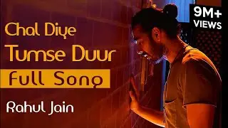 Chal Diye Tumse Door Unplugged Cover | Rahul Jain | Spotlight 2 | Tune Lyrico