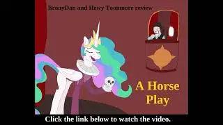 BronyDan Episode 105 - A Horse Play (Hewy Toonmore Crossover) Trailer