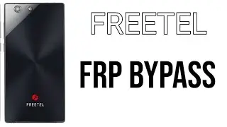 All FREETEL  Smart phone Frp bypass