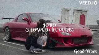 JORO  [ TikTok  Slowed + Reverb]