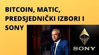 SONY, MATIC I POLITIČKI UTJECAJI NA KRIPTO TRŽIŠTE | Kripto vijesti #115