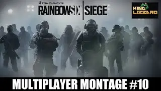 RAINBOW SIX SIEGE MULTIPLAYER MONTAGE #10