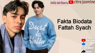 Fakta Biodata Menarik Fattah Syach, Anak Attar Syach yang Terjun ke Dunia Akting